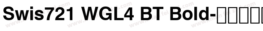 Swis721 WGL4 BT Bold字体转换